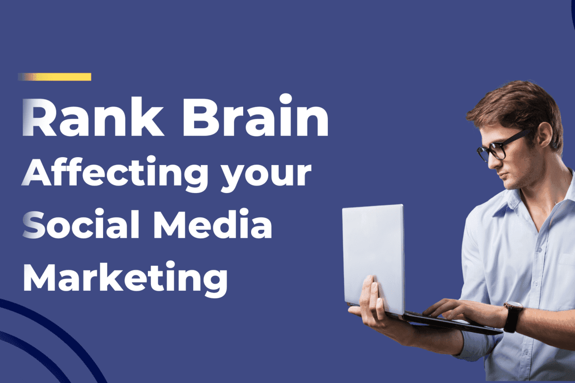 How Google’s RankBrain Algorithm Impacts Social Media Marketing agency’s strategies